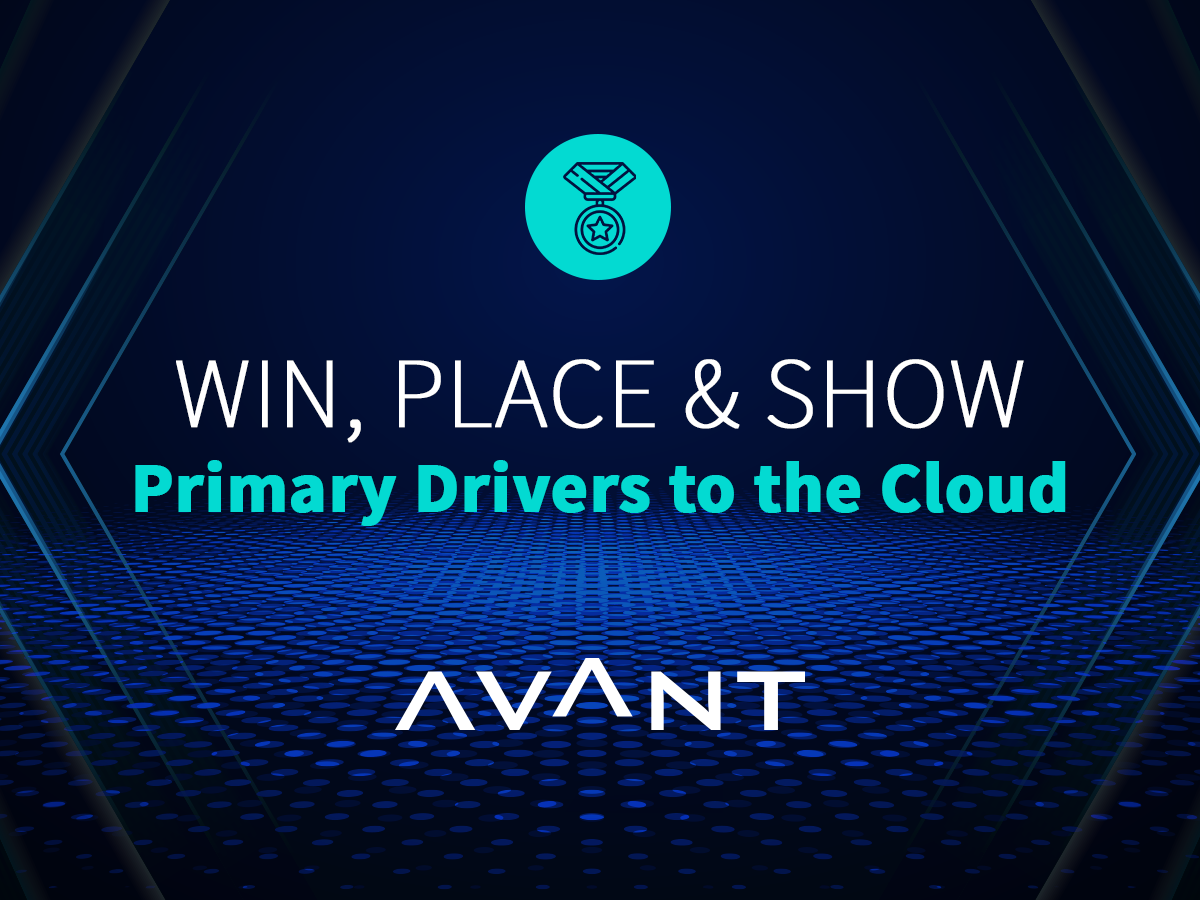 Win, Place and Show: Primary Drivers to the Cloud
