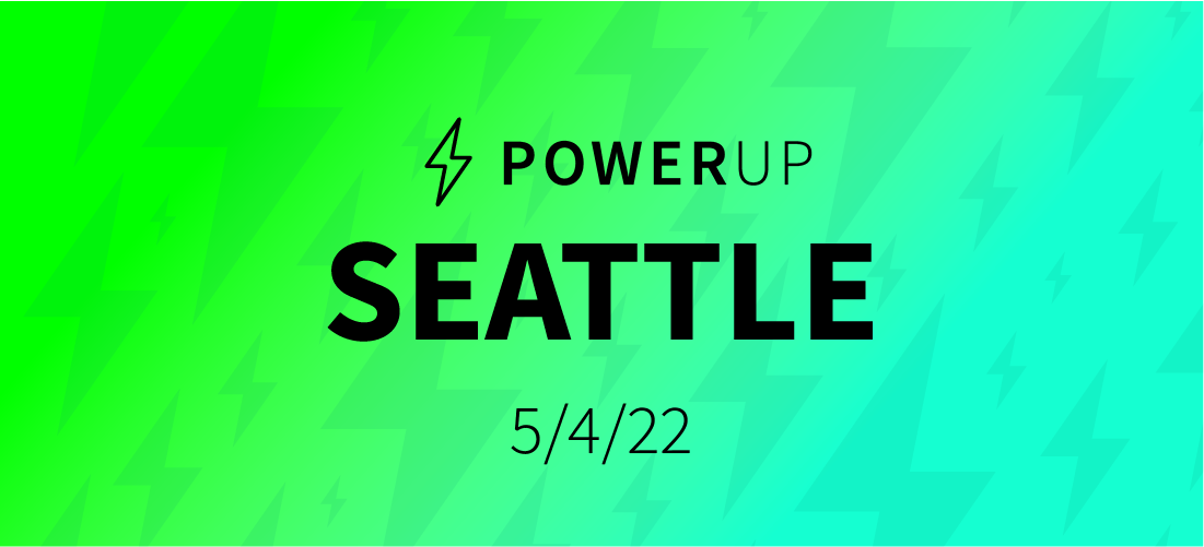 PowerUp: Seattle