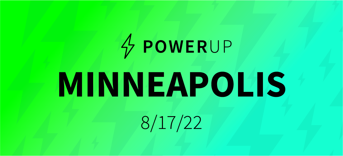 PowerUp: Minneapolis