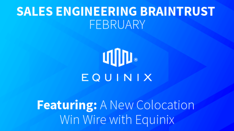 February Sales Engineering Braintrust