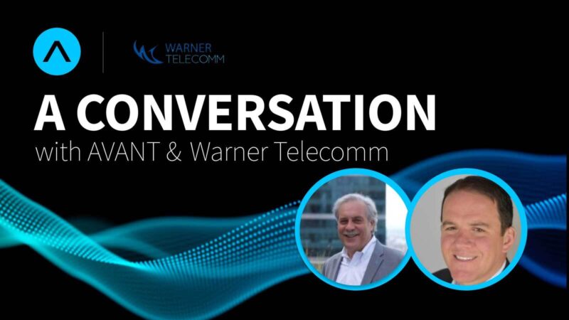 A Conversation with AVANT & Avaya – Featuring Drew Lydecker and Steve Forcum