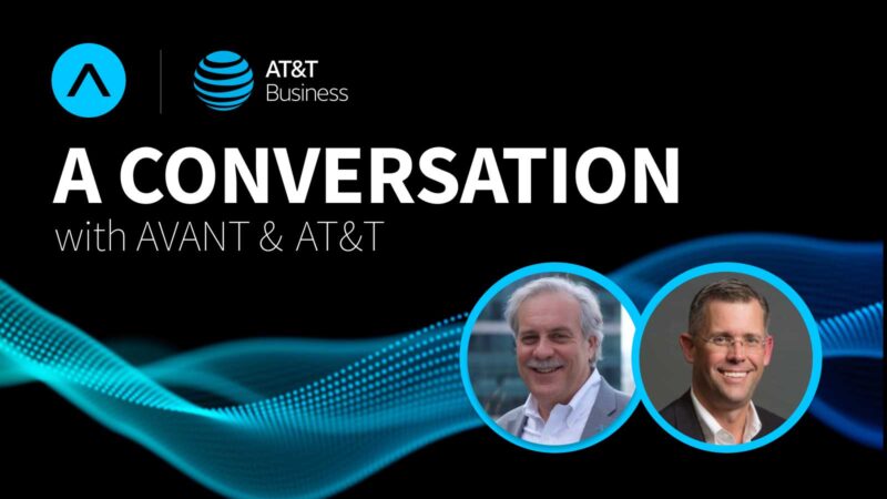 A Conversation with AVANT & AT&T – Featuring Alex Danyluk & Christopher Jones