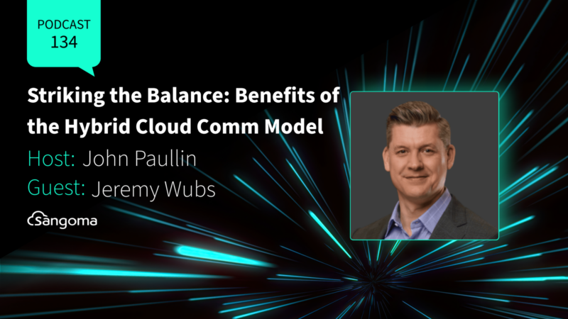 Striking the Balance: Benefits of the Hybrid Cloud Comm Model